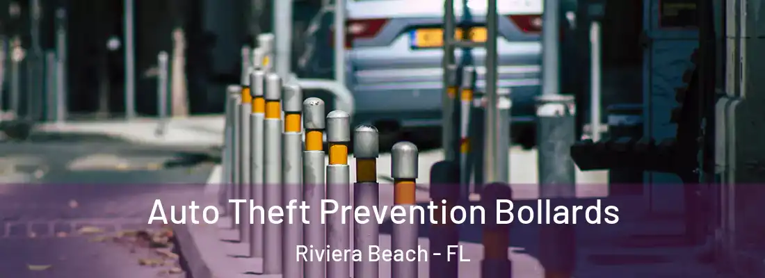  Auto Theft Prevention Bollards Riviera Beach - FL