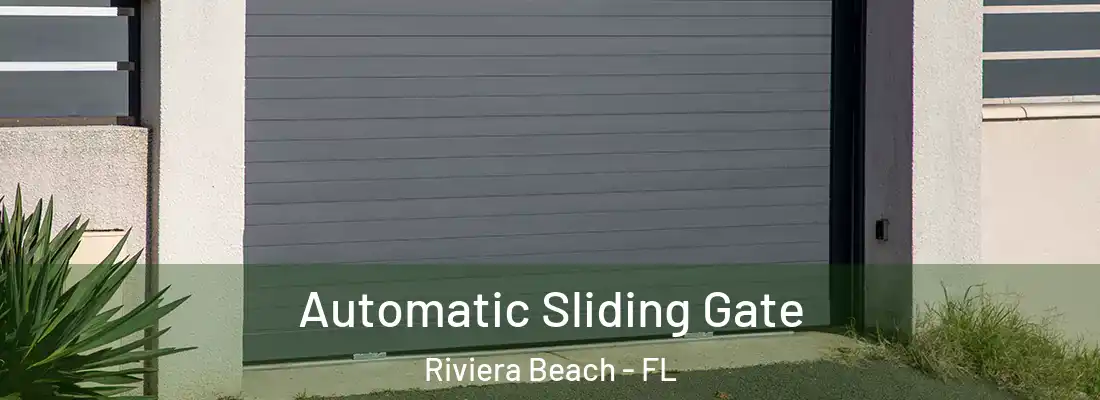 Automatic Sliding Gate Riviera Beach - FL
