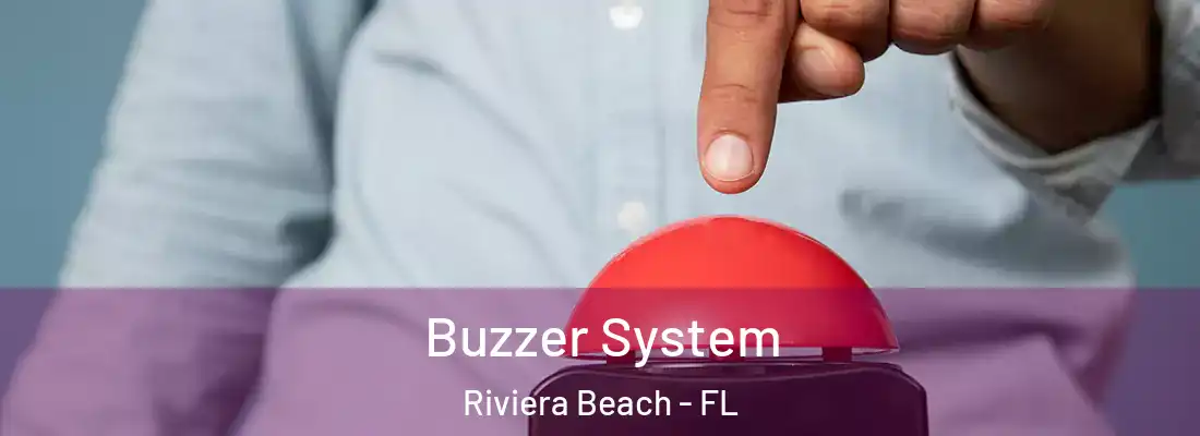  Buzzer System Riviera Beach - FL