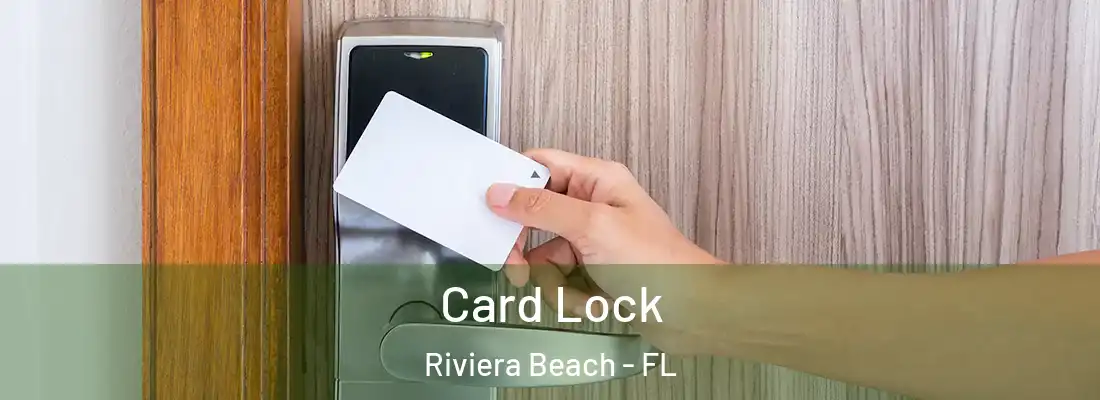 Card Lock Riviera Beach - FL