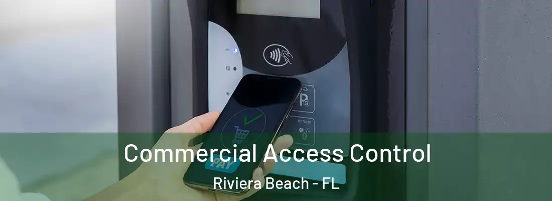 Commercial Access Control Riviera Beach - FL