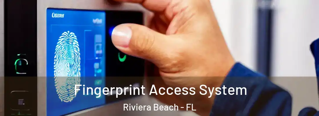  Fingerprint Access System Riviera Beach - FL