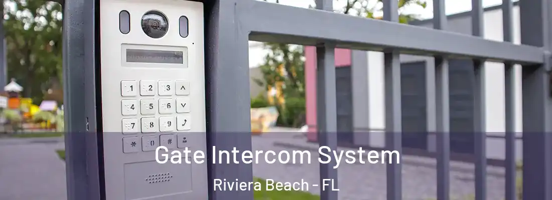 Gate Intercom System Riviera Beach - FL