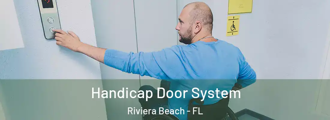  Handicap Door System Riviera Beach - FL