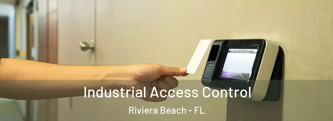 Industrial Access Control Riviera Beach - FL