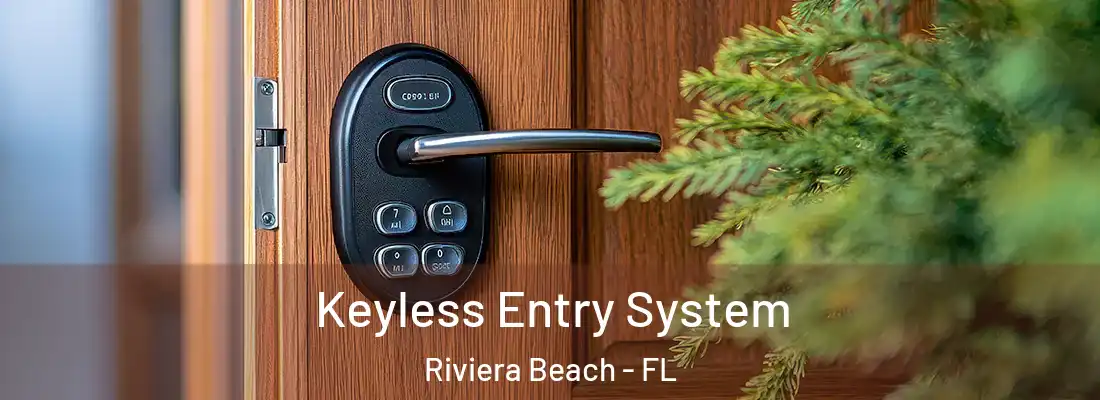 Keyless Entry System Riviera Beach - FL