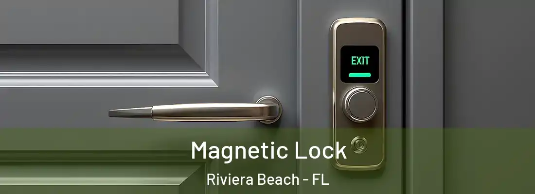 Magnetic Lock Riviera Beach - FL