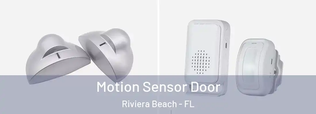 Motion Sensor Door Riviera Beach - FL
