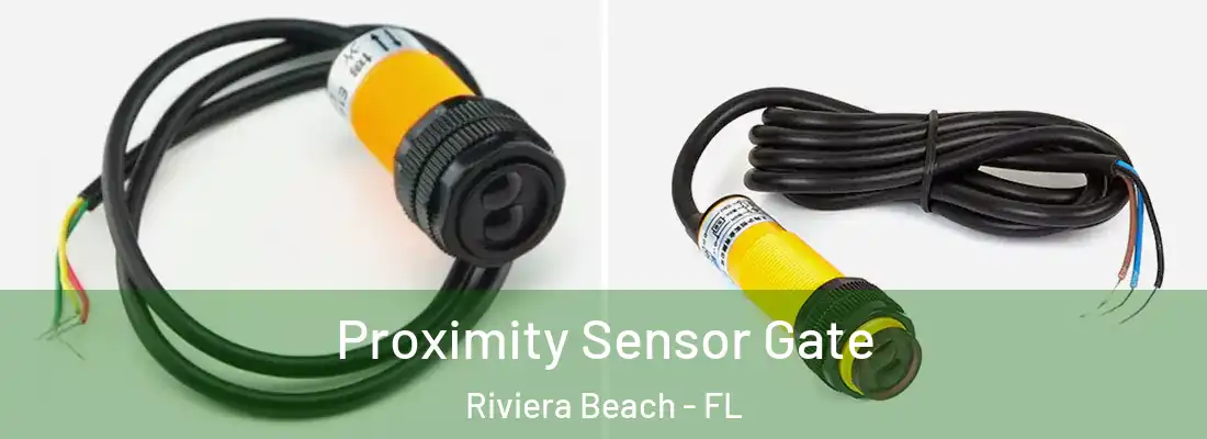 Proximity Sensor Gate Riviera Beach - FL