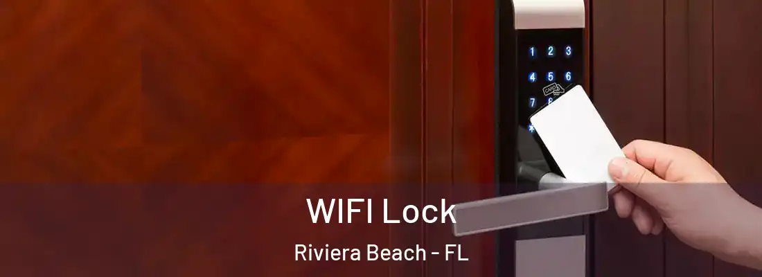  WIFI Lock Riviera Beach - FL